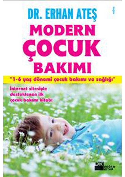 Modern Çocuk Bakımı 1-6 Yaş Dönemi Çocuk Bakımı ve Sağlığı
