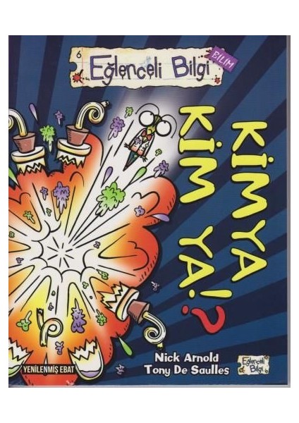 Eğlenceli Bilgi (Bilim) - Kimya Kim Ya?