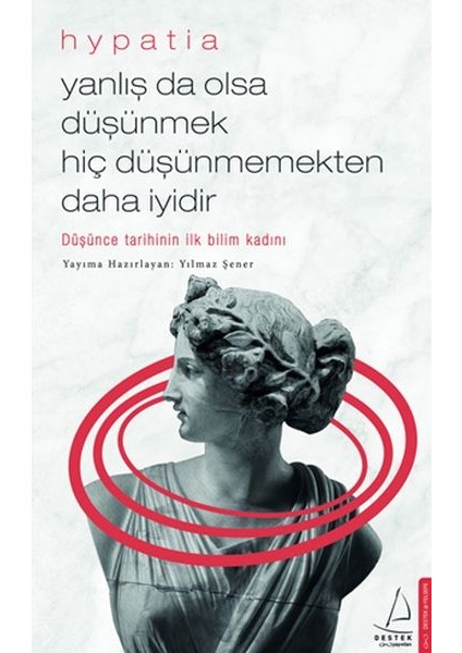 Yanlış Da Olsa Düşünmek Hiç Düşünmemekten Daha Iyidir