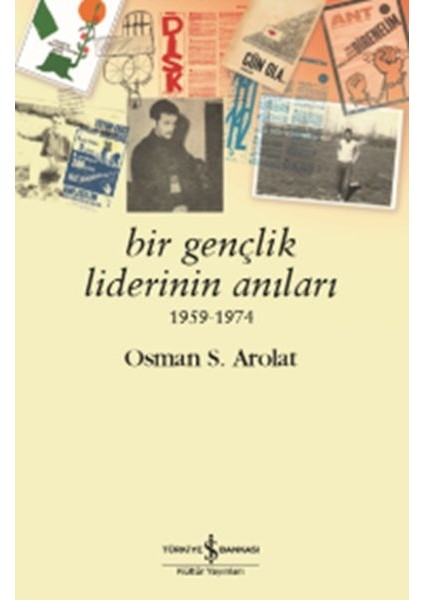 Bir Gençlik Liderinin Anıları 1959 - 1974