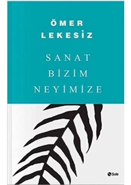 Sanat Bizim Neyimize