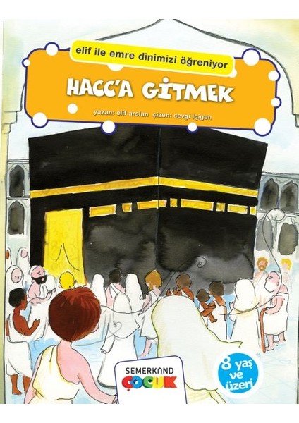 Hacca Gitmek (Elif Ile Emre Dinimizi Öğreniyor)