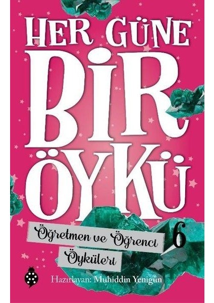 Her Güne Bir Öykü - 6 - Öğretmen ve Öğrenci Öyküleri