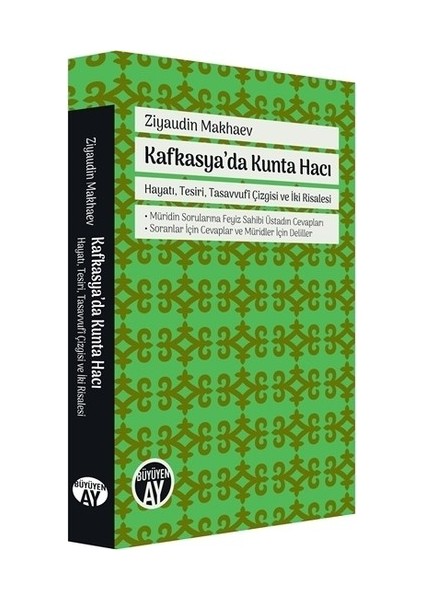 Kafkasya'da Kunta Hacı - Hayatı, Tesiri, Tasavvufi Çizgisi ve Iki Risalesi