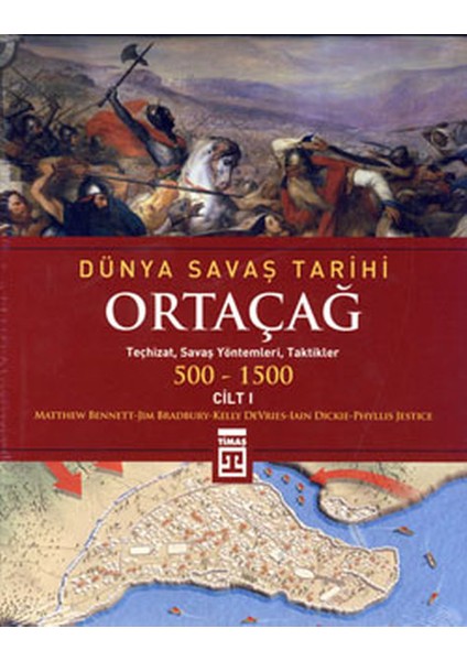 Dünya Savaş Tarihi: Ortaçağ (Cilt 1) (Ciltli)