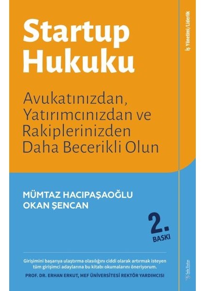 Startup Hukuku - Avukatınızdan, Yatırımcınızdan ve Rakiplerinizden Daha Becerikli Olun