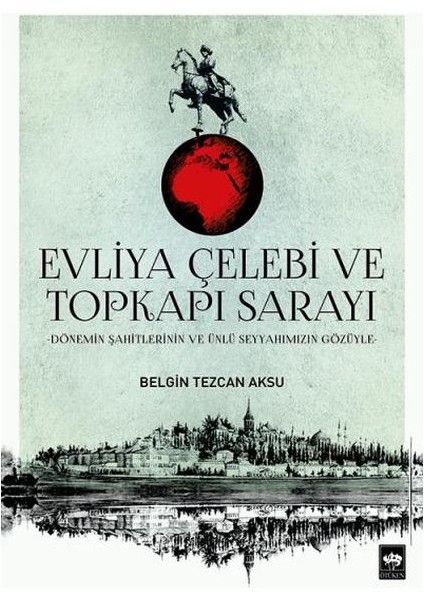 Evliya Çelebi ve Topkapı Sarayı