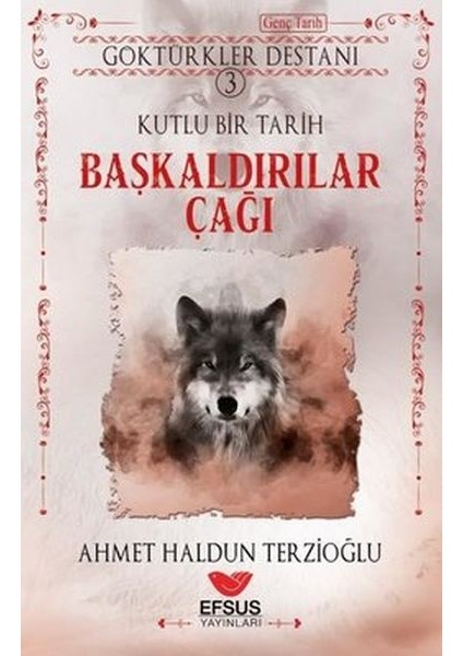 Başkaldırılar Çağı - Göktürkler Destanı 3