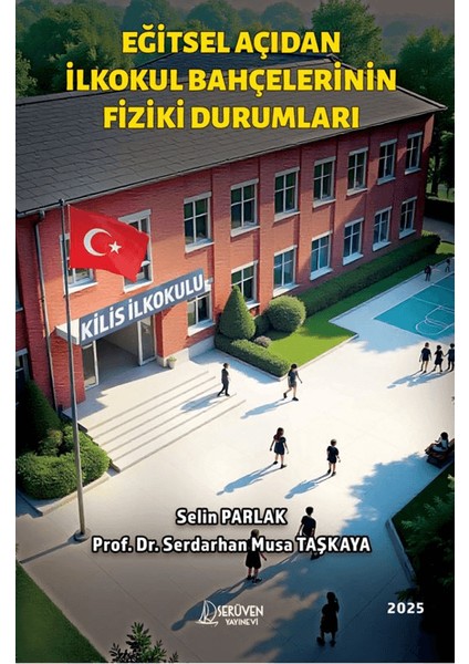 Eğitsel Açıdan Ilkokul Bahçelerinin Fiziki Durumları
