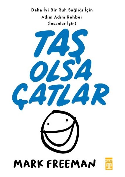 Taş Olsa Çatlar