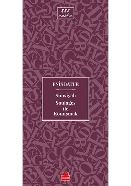 Simsiyah Soulages ile Konuşmak