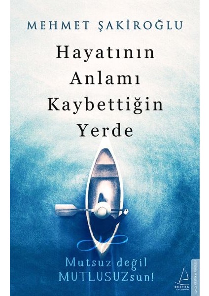 Hayatının Anlamı Kaybettiğin Yerde