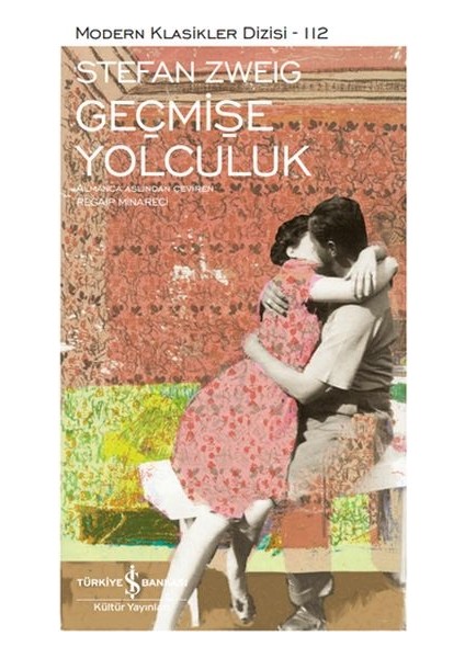 Geçmişe Yolculuk - Modern Klasikler Dizisi (Ciltli)