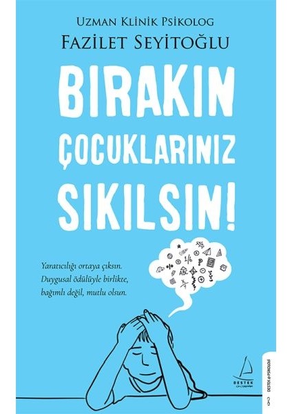 Bırakın Çocuklarınız Sıkılsın!