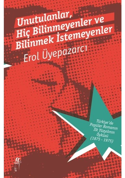 Unutulanlar, Hiç Bilinmeyenler ve Bilinmek Istemeyenler - 2 Cilt Kutulu