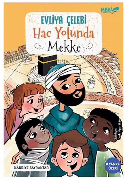 Evliya Çelebi Hac Yolunda Mekke
