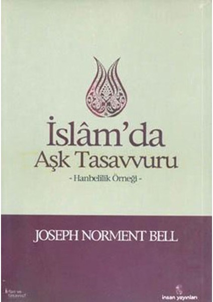 Islam'da Aşk Tasavvuru Hanbelilik Örneği