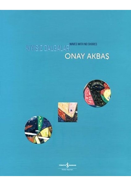 Kıyısız Dalgalar - Waves With No Shores