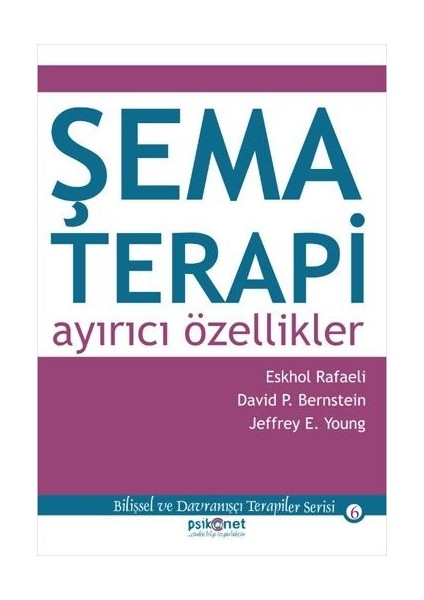 Şema Terapi: Ayırıcı Özellikler