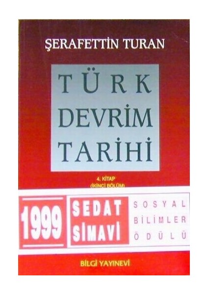 Türk Devrim Tarihi 4. Kitap - Çağdaşlık Yolunda Yeni Türkiye (Ikinci Bölüm)
