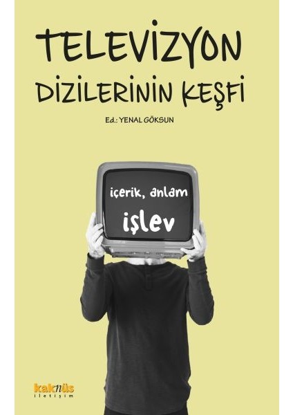 Televizyon Dizilerinin Keşfi: Içerik, Anlam ve Işlevleri