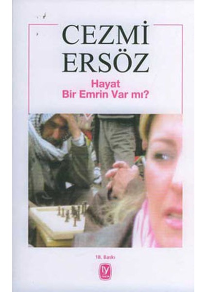 Hayat Bir Emrin Var Mı