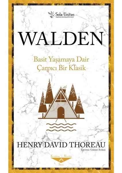 Walden Basit Yaşamaya Dair Çarpıcı Bir Klasik
