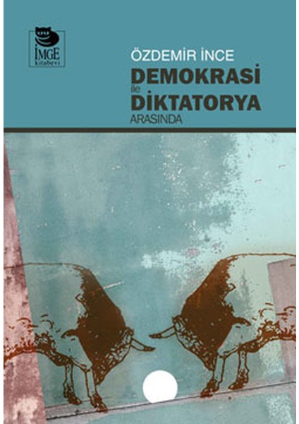 Demokrasi ile Diktatorya Arasında