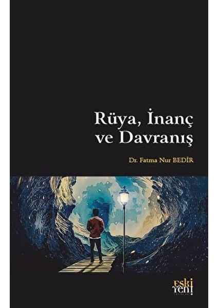Rüya, Inanç ve Davranış