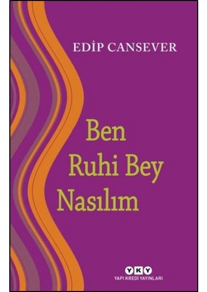 Ben Ruhi Bey Nasılım