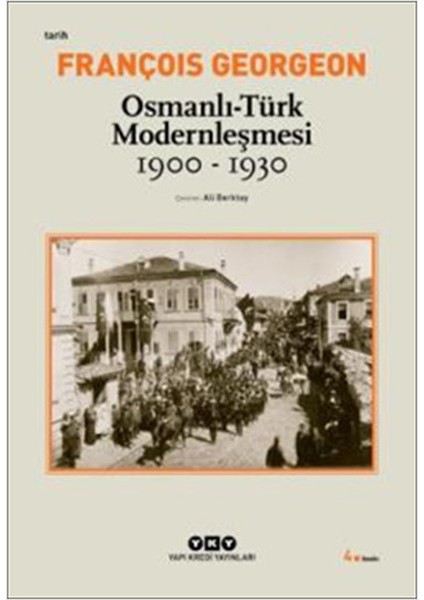 Osmanlı-Türk Modernleşmesi (1900-1930)