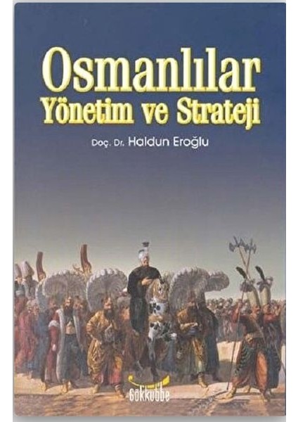 Osmanlılar Yönetim ve Strateji