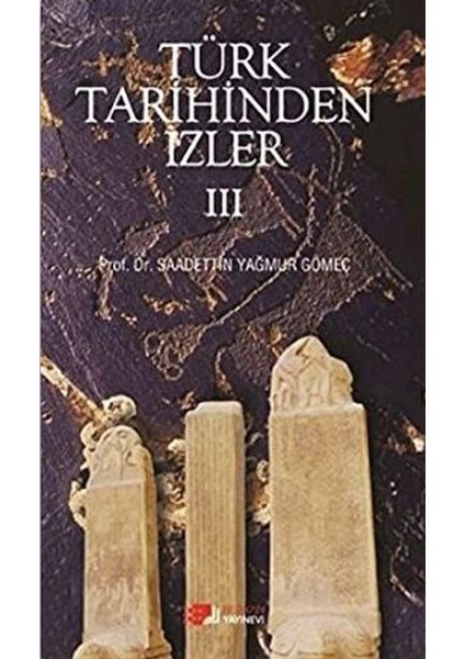 Türk Tarihinden Izler 4
