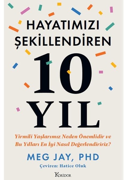 Hayatımızı Şekillendiren 10 Yıl