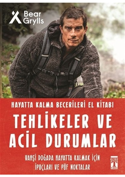 Tehlikeler ve Acil Durumlar – Hayatta Kalma Becerileri El Kitabı 11