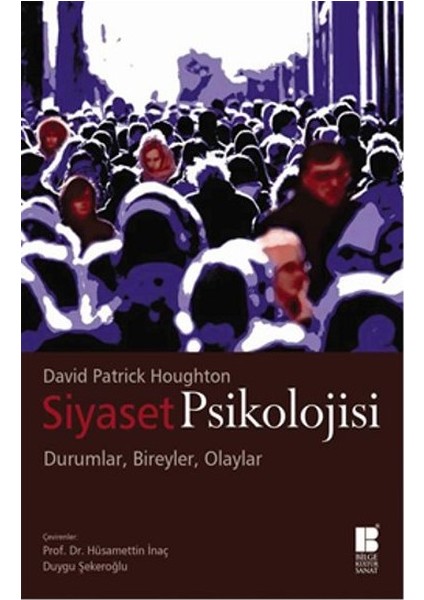 Siyaset Psikolojisi Durumlar, Bireyler, Olaylar