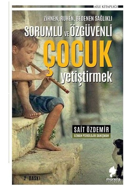 Zihnen Ruhen Bedenen Sağlıklı Sorumlu ve Özgüvenli Çocuk Yetiştirmek
