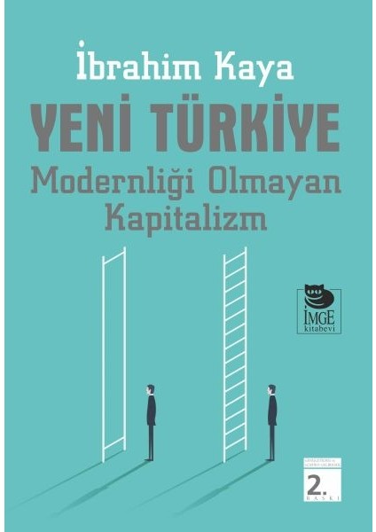 Yeni Türkiye - Modernliği Olmayan Kapitalizm