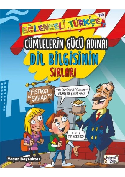 Cümlelerin Gücü Adına - Dil Bilgisinin Sırları