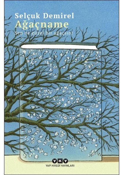 Ağaçname – Sen Ne Güzel Bir Ağaçsın!