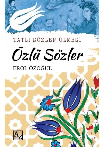Tatlı Sözler Ülkesi Özlü Sözler