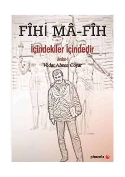 Fihi Ma - Fih Içindekiler Içindedir
