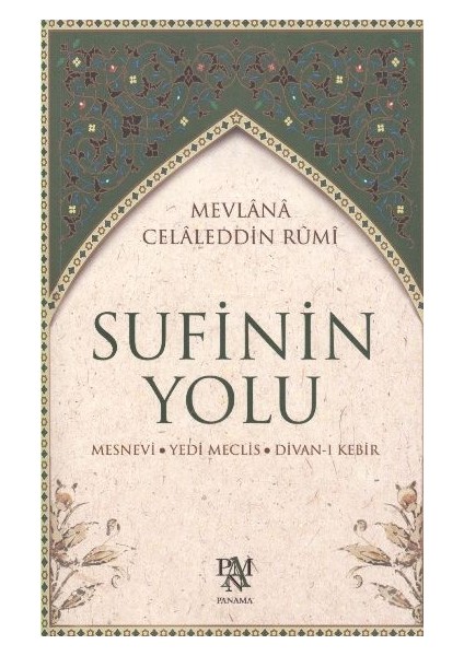 Sufinin Yolu Mesnevi - Yedi Meclis - Divan-I Kebir