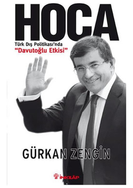 Hoca - Türk Dış Politikasında Davutoğlu Etkisi