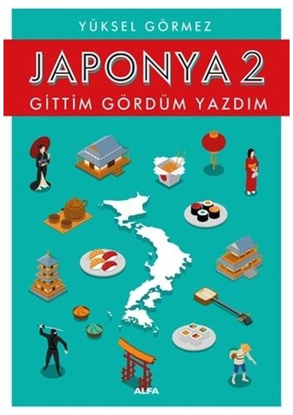 Japonya 2-Gittim Gördüm Yazdım