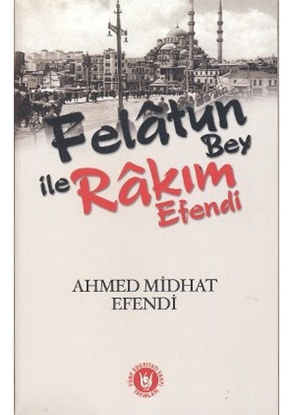 Felatun Bey ile Rakım Efendi