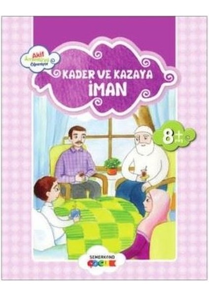 Kader ve Kazaya Iman / Akif Amentüyü Öğreniyor