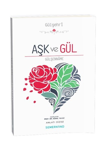 Aşk ve Gül - Gülşenname