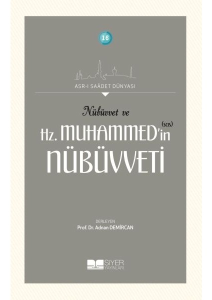 Nübüvvet ve Hz. Muhammed'in (Sas) Nübüvveti