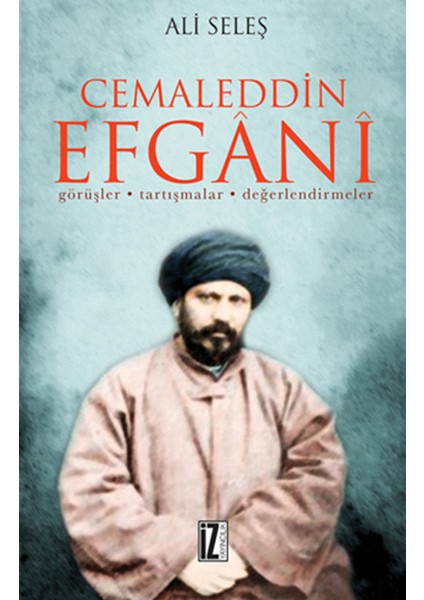 Cemaleddin Efgani Görüşler - Tartışmalar - Değerlendirmeler